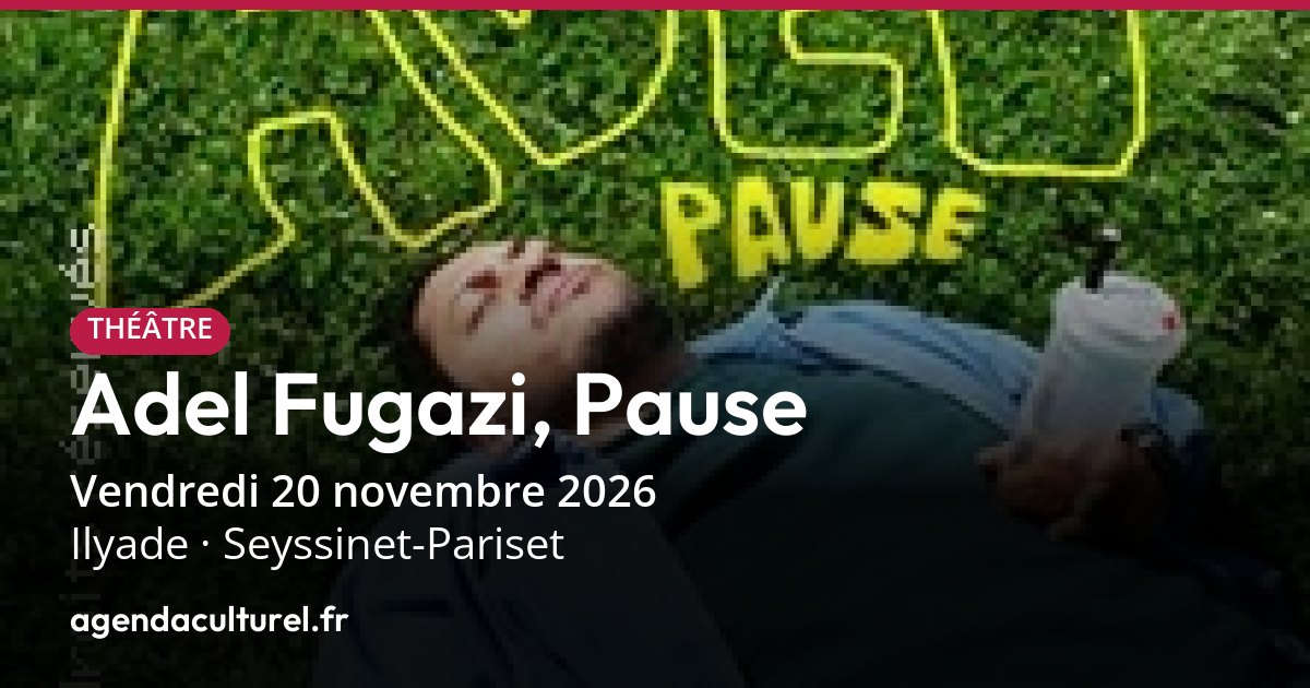 Adel Fugazi, Pause à Seyssinet-Pariset le 20/11/2026
