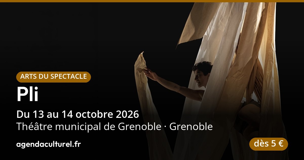 Spectacle de cirque Pli à Grenoble, 13 oct. 26