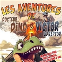 Les Aventures de Docteur Dino et Victor le Raptor