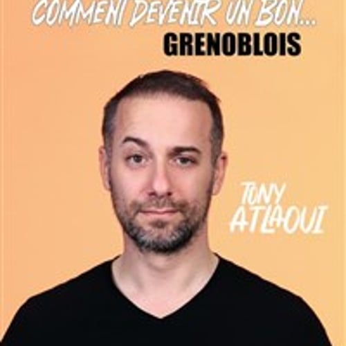 Tony Atlaoui dans Comment devenir un bon Grenoblois 1