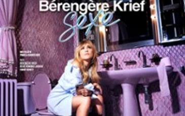 Bérengère Krief, Sexe (Tournée)