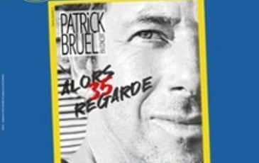 Patrick Bruel : Alors Regarde 35e anniversaire