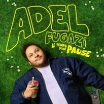 Adel Fugazi: Le temps d'une pause (Tournée)