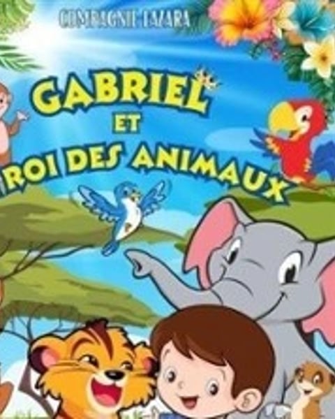 Gabriel et le Roi des Animaux