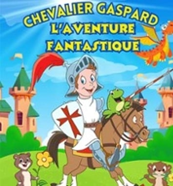Chevalier Gaspard et l'Aventure Fantastique