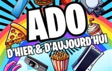 Ado d'hier et d'aujourd'hui