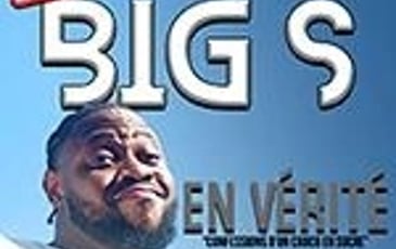 Big S, en vérité