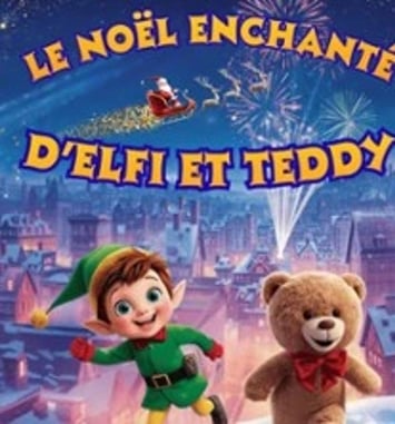 Le Noël enchanté d'Elfi et Teddy