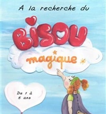 A la recherche du bisou magique