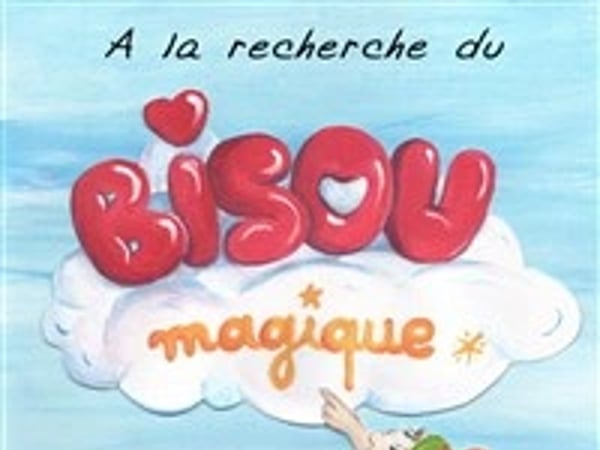 A la recherche du bisou magique