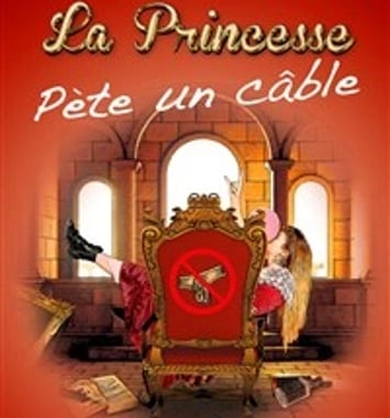 La Princesse pète un câble