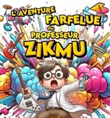 L'aventure farfelue du professeur Zikmu