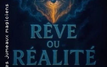 Les Jumeaux Magiciens, Rêve ou Réalité