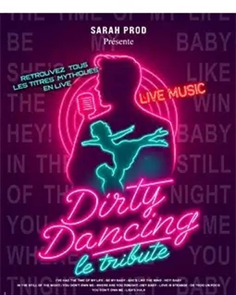 Dirty Dancing - Le Tribute Concert