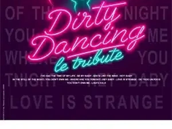 Dirty Dancing - Le Tribute Concert