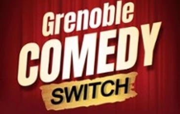 Grenoble Comedy Switch
