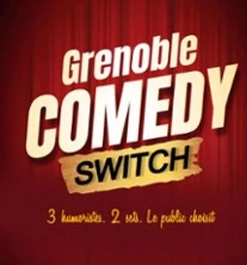 Grenoble Comedy Switch
