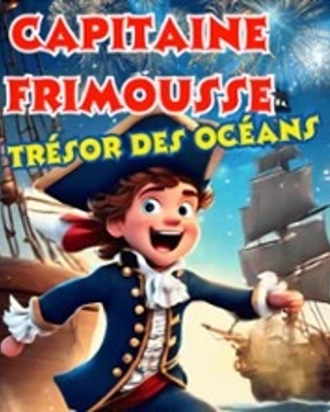 Capitaine Frimousse et le trésor des Océans