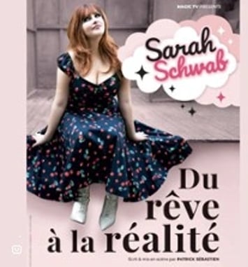 Sarah Schwab, Du Rêve à la Réalité, Tournée