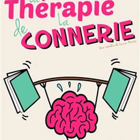 La Thérapie de la Connerie