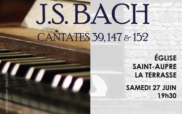 Cantates 39, 147 et 152 de J.S. Bach