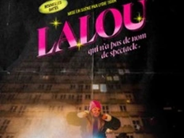 Lalou, Qui n'a pas de nom de spectacle