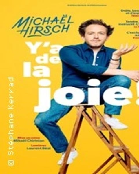 Michaël Hirsch, Y'a d'la joie !