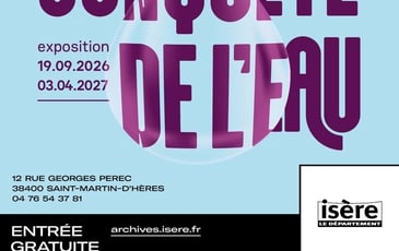 A la conquête de l'eau aux 19e et 20e siècles en Isère