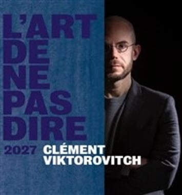 Clément Viktorovitch dans L'art de ne pas dire 2027
