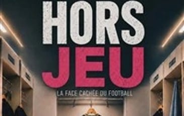 Hors-jeu, la face cachée du football
