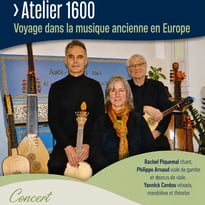 Atelier 1600, voyage dans la musique ancienne en Europe