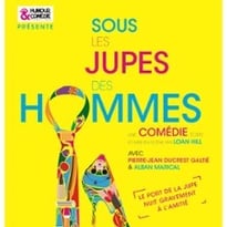 Sous les Jupes des Hommes