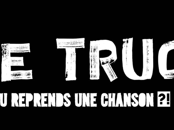 Le TRUC