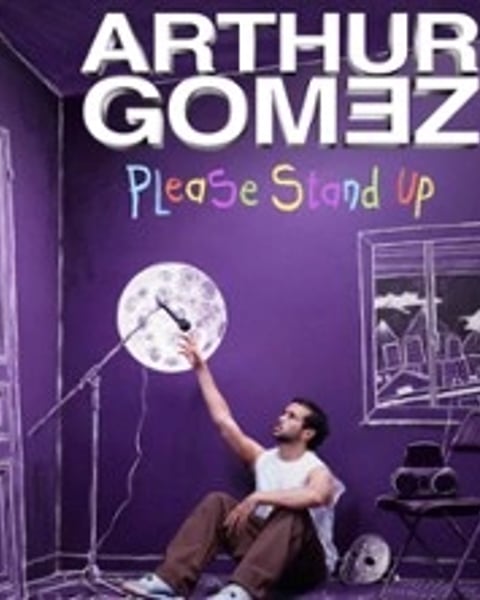 Arthur Gomez, Please Stand Up