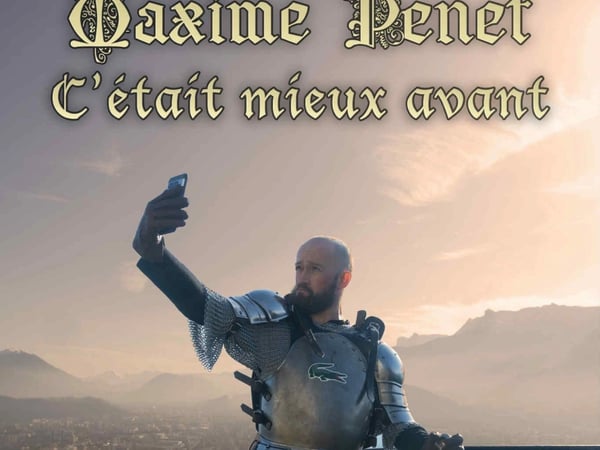 Maxime Penet dans C'était mieux avant