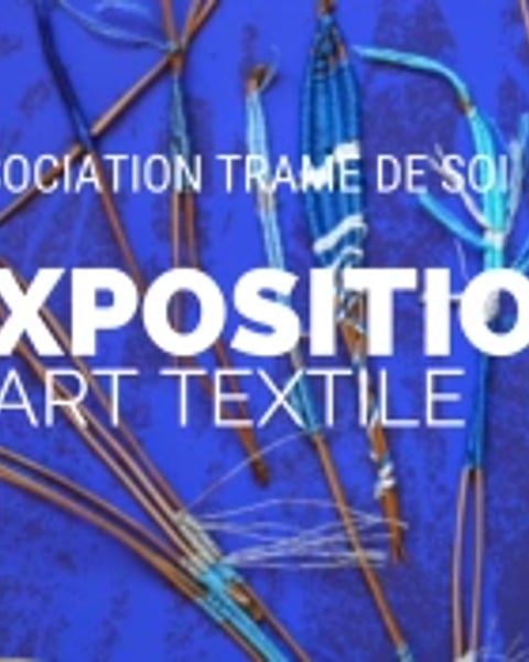 Exposition d'art textile de l'association Trame de soi