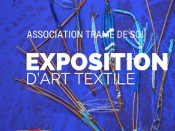 Exposition d'art textile de l'association Trame de soi